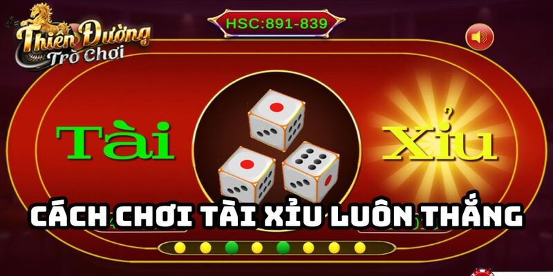 Bật mí mẹo chơi tài xỉu đỉnh cao